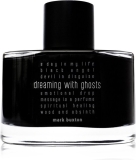 Mark Buxton Dreaming with ghosts 100 ml parfum Recensie – Verkenning van tederheid en onverwachte schoonheid